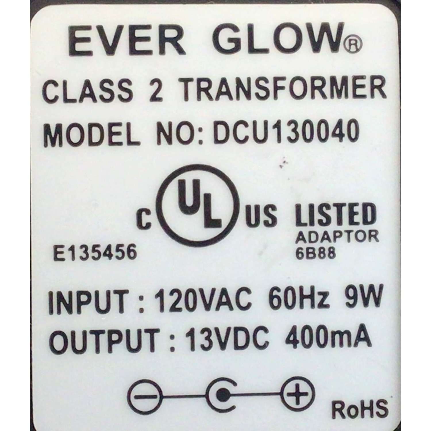 CARGADOR / ADAPTADOR DE FUENTE DE ALIMENTACION EVER GLOW / NUMERO DE PARTE DCU130040 / E135456 / ENTRADA VCA 120V 60HZ 9W / SALIDA VCD 13V 400MA  / MODELO DCU130040 - Imagen 2